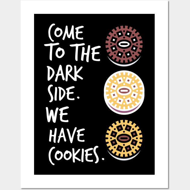 Come to the Dark Side. We have Cookies. Wall Art by Seaglass Girl Designs